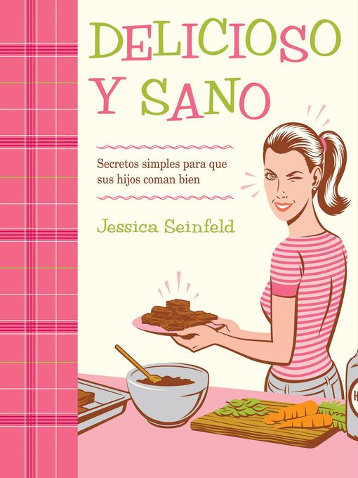 Title details for Delicioso y Sano by Jessica Seinfeld - Available